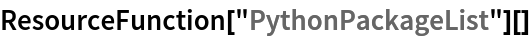ResourceFunction["PythonPackageList"][]