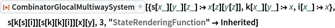 ResourceFunction[
 "CombinatorGlocalMultiwaySystem"][{s[x_][y_][z_] :> x[z][y[z]], k[x_][y_] :> x, i[x_] :> x}, s[k[s][i]][s[k][k][i]][x][y], 3, "StateRenderingFunction" -> Inherited]