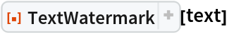 ResourceFunction["TextWatermark"][text]