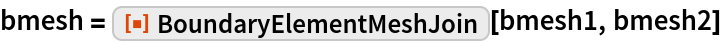 BoundaryElementMeshJoin | Wolfram Function Repository