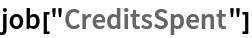 job["CreditsSpent"]