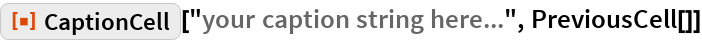 CaptionCell | Wolfram Function Repository