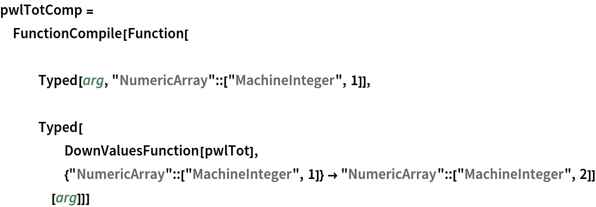 pwlTotComp =
 FunctionCompile[Function[ Typed[arg, "NumericArray"::["MachineInteger", 1]], Typed[
     DownValuesFunction[pwlTot],
     {"NumericArray"::["MachineInteger", 1]} -> "NumericArray"::["MachineInteger", 2]]
    [arg]]]