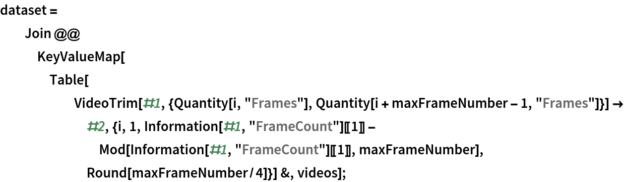 dataset = Join @@ KeyValueMap[
    Table[VideoTrim[#1, {Quantity[i, "Frames"], Quantity[i + maxFrameNumber - 1, "Frames"]}] -> #2, {i, 1, Information[#1, "FrameCount"][[1]] - Mod[Information[#1, "FrameCount"][[1]], maxFrameNumber], Round[maxFrameNumber/4]}] &, videos];