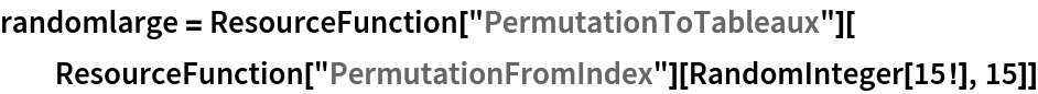 randomlarge = ResourceFunction["PermutationToTableaux"][
  ResourceFunction["PermutationFromIndex"][RandomInteger[15!], 15]]