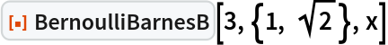 ResourceFunction["BernoulliBarnesB"][3, {1, Sqrt[2]}, x]