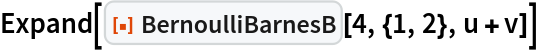Expand[ResourceFunction["BernoulliBarnesB"][4, {1, 2}, u + v]]