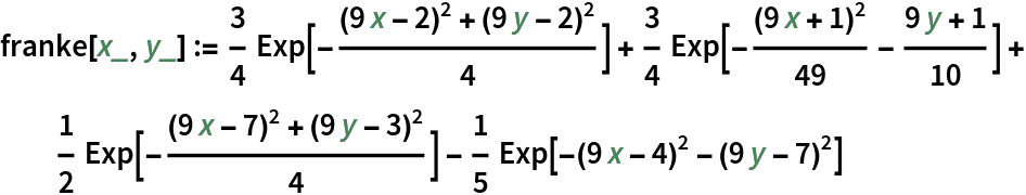 franke[x_, y_] := 3/4 Exp[-(((9 x - 2)^2 + (9 y - 2)^2)/4)] + 3/4 Exp[-((9 x + 1)^2/49) - (9 y + 1)/10] + 1/2 Exp[-(((9 x - 7)^2 + (9 y - 3)^2)/4)] - 1/5 Exp[-(9 x - 4)^2 - (9 y - 7)^2]