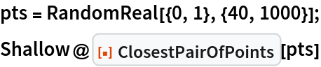 pts = RandomReal[{0, 1}, {40, 1000}];
Shallow@ResourceFunction["ClosestPairOfPoints"][pts]