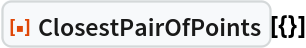 ResourceFunction["ClosestPairOfPoints"][{}]