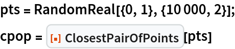 pts = RandomReal[{0, 1}, {10000, 2}];
cpop = ResourceFunction["ClosestPairOfPoints"][pts]
