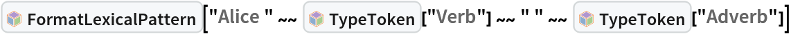 InterpretationBox[FrameBox[TagBox[TooltipBox[PaneBox[GridBox[List[List[GraphicsBox[List[Thickness[0.0025`], List[FaceForm[List[RGBColor[0.9607843137254902`, 0.5058823529411764`, 0.19607843137254902`], Opacity[1.`]]], FilledCurveBox[List[List[List[0, 2, 0], List[0, 1, 0], List[0, 1, 0], List[0, 1, 0], List[0, 1, 0]], List[List[0, 2, 0], List[0, 1, 0], List[0, 1, 0], List[0, 1, 0], List[0, 1, 0]], List[List[0, 2, 0], List[0, 1, 0], List[0, 1, 0], List[0, 1, 0], List[0, 1, 0], List[0, 1, 0]], List[List[0, 2, 0], List[1, 3, 3], List[0, 1, 0], List[1, 3, 3], List[0, 1, 0], List[1, 3, 3], List[0, 1, 0], List[1, 3, 3], List[1, 3, 3], List[0, 1, 0], List[1, 3, 3], List[0, 1, 0], List[1, 3, 3]]], List[List[List[205.`, 22.863691329956055`], List[205.`, 212.31669425964355`], List[246.01799774169922`, 235.99870109558105`], List[369.0710144042969`, 307.0436840057373`], List[369.0710144042969`, 117.59068870544434`], List[205.`, 22.863691329956055`]], List[List[30.928985595703125`, 307.0436840057373`], List[153.98200225830078`, 235.99870109558105`], List[195.`, 212.31669425964355`], List[195.`, 22.863691329956055`], List[30.928985595703125`, 117.59068870544434`], List[30.928985595703125`, 307.0436840057373`]], List[List[200.`, 410.42970085144043`], List[364.0710144042969`, 315.7036876678467`], List[241.01799774169922`, 244.65868949890137`], List[200.`, 220.97669792175293`], List[158.98200225830078`, 244.65868949890137`], List[35.928985595703125`, 315.7036876678467`], List[200.`, 410.42970085144043`]], List[List[376.5710144042969`, 320.03370475769043`], List[202.5`, 420.53370475769043`], List[200.95300006866455`, 421.42667961120605`], List[199.04699993133545`, 421.42667961120605`], List[197.5`, 420.53370475769043`], List[23.428985595703125`, 320.03370475769043`], List[21.882003784179688`, 319.1406993865967`], List[20.928985595703125`, 317.4896984100342`], List[20.928985595703125`, 315.7036876678467`], List[20.928985595703125`, 114.70369529724121`], List[20.928985595703125`, 112.91769218444824`], List[21.882003784179688`, 111.26669120788574`], List[23.428985595703125`, 110.37369346618652`], List[197.5`, 9.87369155883789`], List[198.27300024032593`, 9.426692008972168`], List[199.13700008392334`, 9.203690528869629`], List[200.`, 9.203690528869629`], List[200.86299991607666`, 9.203690528869629`], List[201.72699999809265`, 9.426692008972168`], List[202.5`, 9.87369155883789`], List[376.5710144042969`, 110.37369346618652`], List[378.1179962158203`, 111.26669120788574`], List[379.0710144042969`, 112.91769218444824`], List[379.0710144042969`, 114.70369529724121`], List[379.0710144042969`, 315.7036876678467`], List[379.0710144042969`, 317.4896984100342`], List[378.1179962158203`, 319.1406993865967`], List[376.5710144042969`, 320.03370475769043`]]]]], List[FaceForm[List[RGBColor[0.5529411764705883`, 0.6745098039215687`, 0.8117647058823529`], Opacity[1.`]]], FilledCurveBox[List[List[List[0, 2, 0], List[0, 1, 0], List[0, 1, 0], List[0, 1, 0]]], List[List[List[44.92900085449219`, 282.59088134765625`], List[181.00001525878906`, 204.0298843383789`], List[181.00001525878906`, 46.90887451171875`], List[44.92900085449219`, 125.46986389160156`], List[44.92900085449219`, 282.59088134765625`]]]]], List[FaceForm[List[RGBColor[0.6627450980392157`, 0.803921568627451`, 0.5686274509803921`], Opacity[1.`]]], FilledCurveBox[List[List[List[0, 2, 0], List[0, 1, 0], List[0, 1, 0], List[0, 1, 0]]], List[List[List[355.0710144042969`, 282.59088134765625`], List[355.0710144042969`, 125.46986389160156`], List[219.`, 46.90887451171875`], List[219.`, 204.0298843383789`], List[355.0710144042969`, 282.59088134765625`]]]]], List[FaceForm[List[RGBColor[0.6901960784313725`, 0.5882352941176471`, 0.8117647058823529`], Opacity[1.`]]], FilledCurveBox[List[List[List[0, 2, 0], List[0, 1, 0], List[0, 1, 0], List[0, 1, 0]]], List[List[List[200.`, 394.0606994628906`], List[336.0710144042969`, 315.4997024536133`], List[200.`, 236.93968200683594`], List[63.928985595703125`, 315.4997024536133`], List[200.`, 394.0606994628906`]]]]]], List[Rule[BaselinePosition, Scaled[0.15`]], Rule[ImageSize, 10], Rule[ImageSize, 15]]], StyleBox[RowBox[List["FormatLexicalPattern", " "]], Rule[ShowAutoStyles, False], Rule[ShowStringCharacters, False], Rule[FontSize, Times[0.9`, Inherited]], Rule[FontColor, GrayLevel[0.1`]]]]], Rule[GridBoxSpacings, List[Rule["Columns", List[List[0.25`]]]]]], Rule[Alignment, List[Left, Baseline]], Rule[BaselinePosition, Baseline], Rule[FrameMargins, List[List[3, 0], List[0, 0]]], Rule[BaseStyle, List[Rule[LineSpacing, List[0, 0]], Rule[LineBreakWithin, False]]]], RowBox[List["PacletSymbol", "[", RowBox[List["\"FaizonZaman/LexicalCases\"", ",", "\"FaizonZaman`LexicalCases`FormatLexicalPattern\""]], "]"]], Rule[TooltipStyle, List[Rule[ShowAutoStyles, True], Rule[ShowStringCharacters, True]]]], Function[Annotation[Slot[1], Style[Defer[PacletSymbol["FaizonZaman/LexicalCases", "FaizonZaman`LexicalCases`FormatLexicalPattern"]], Rule[ShowStringCharacters, True]], "Tooltip"]]], Rule[Background, RGBColor[0.968`, 0.976`, 0.984`]], Rule[BaselinePosition, Baseline], Rule[DefaultBaseStyle, List[]], Rule[FrameMargins, List[List[0, 0], List[1, 1]]], Rule[FrameStyle, RGBColor[0.831`, 0.847`, 0.85`]], Rule[RoundingRadius, 4]], PacletSymbol["FaizonZaman/LexicalCases", "FaizonZaman`LexicalCases`FormatLexicalPattern"], Rule[Selectable, False], Rule[SelectWithContents, True], Rule[BoxID, "PacletSymbolBox"]][
 "Alice " ~~ InterpretationBox[FrameBox[TagBox[TooltipBox[PaneBox[GridBox[List[List[GraphicsBox[List[Thickness[0.0025`], List[FaceForm[List[RGBColor[0.9607843137254902`, 0.5058823529411764`, 0.19607843137254902`], Opacity[1.`]]], FilledCurveBox[List[List[List[0, 2, 0], List[0, 1, 0], List[0, 1, 0], List[0, 1, 0], List[0, 1, 0]], List[List[0, 2, 0], List[0, 1, 0], List[0, 1, 0], List[0, 1, 0], List[0, 1, 0]], List[List[0, 2, 0], List[0, 1, 0], List[0, 1, 0], List[0, 1, 0], List[0, 1, 0], List[0, 1, 0]], List[List[0, 2, 0], List[1, 3, 3], List[0, 1, 0], List[1, 3, 3], List[0, 1, 0], List[1, 3, 3], List[0, 1, 0], List[1, 3, 3], List[1, 3, 3], List[0, 1, 0], List[1, 3, 3], List[0, 1, 0], List[1, 3, 3]]], List[List[List[205.`, 22.863691329956055`], List[205.`, 212.31669425964355`], List[246.01799774169922`, 235.99870109558105`], List[369.0710144042969`, 307.0436840057373`], List[369.0710144042969`, 117.59068870544434`], List[205.`, 22.863691329956055`]], List[List[30.928985595703125`, 307.0436840057373`], List[153.98200225830078`, 235.99870109558105`], List[195.`, 212.31669425964355`], List[195.`, 22.863691329956055`], List[30.928985595703125`, 117.59068870544434`], List[30.928985595703125`, 307.0436840057373`]], List[List[200.`, 410.42970085144043`], List[364.0710144042969`, 315.7036876678467`], List[241.01799774169922`, 244.65868949890137`], List[200.`, 220.97669792175293`], List[158.98200225830078`, 244.65868949890137`], List[35.928985595703125`, 315.7036876678467`], List[200.`, 410.42970085144043`]], List[List[376.5710144042969`, 320.03370475769043`], List[202.5`, 420.53370475769043`], List[200.95300006866455`, 421.42667961120605`], List[199.04699993133545`, 421.42667961120605`], List[197.5`, 420.53370475769043`], List[23.428985595703125`, 320.03370475769043`], List[21.882003784179688`, 319.1406993865967`], List[20.928985595703125`, 317.4896984100342`], List[20.928985595703125`, 315.7036876678467`], List[20.928985595703125`, 114.70369529724121`], List[20.928985595703125`, 112.91769218444824`], List[21.882003784179688`, 111.26669120788574`], List[23.428985595703125`, 110.37369346618652`], List[197.5`, 9.87369155883789`], List[198.27300024032593`, 9.426692008972168`], List[199.13700008392334`, 9.203690528869629`], List[200.`, 9.203690528869629`], List[200.86299991607666`, 9.203690528869629`], List[201.72699999809265`, 9.426692008972168`], List[202.5`, 9.87369155883789`], List[376.5710144042969`, 110.37369346618652`], List[378.1179962158203`, 111.26669120788574`], List[379.0710144042969`, 112.91769218444824`], List[379.0710144042969`, 114.70369529724121`], List[379.0710144042969`, 315.7036876678467`], List[379.0710144042969`, 317.4896984100342`], List[378.1179962158203`, 319.1406993865967`], List[376.5710144042969`, 320.03370475769043`]]]]], List[FaceForm[List[RGBColor[0.5529411764705883`, 0.6745098039215687`, 0.8117647058823529`], Opacity[1.`]]], FilledCurveBox[List[List[List[0, 2, 0], List[0, 1, 0], List[0, 1, 0], List[0, 1, 0]]], List[List[List[44.92900085449219`, 282.59088134765625`], List[181.00001525878906`, 204.0298843383789`], List[181.00001525878906`, 46.90887451171875`], List[44.92900085449219`, 125.46986389160156`], List[44.92900085449219`, 282.59088134765625`]]]]], List[FaceForm[List[RGBColor[0.6627450980392157`, 0.803921568627451`, 0.5686274509803921`], Opacity[1.`]]], FilledCurveBox[List[List[List[0, 2, 0], List[0, 1, 0], List[0, 1, 0], List[0, 1, 0]]], List[List[List[355.0710144042969`, 282.59088134765625`], List[355.0710144042969`, 125.46986389160156`], List[219.`, 46.90887451171875`], List[219.`, 204.0298843383789`], List[355.0710144042969`, 282.59088134765625`]]]]], List[FaceForm[List[RGBColor[0.6901960784313725`, 0.5882352941176471`, 0.8117647058823529`], Opacity[1.`]]], FilledCurveBox[List[List[List[0, 2, 0], List[0, 1, 0], List[0, 1, 0], List[0, 1, 0]]], List[List[List[200.`, 394.0606994628906`], List[336.0710144042969`, 315.4997024536133`], List[200.`, 236.93968200683594`], List[63.928985595703125`, 315.4997024536133`], List[200.`, 394.0606994628906`]]]]]], List[Rule[BaselinePosition, Scaled[0.15`]], Rule[ImageSize, 10], Rule[ImageSize, 15]]], StyleBox[RowBox[List["TypeToken", " "]], Rule[ShowAutoStyles, False], Rule[ShowStringCharacters, False], Rule[FontSize, Times[0.9`, Inherited]], Rule[FontColor, GrayLevel[0.1`]]]]], Rule[GridBoxSpacings, List[Rule["Columns", List[List[0.25`]]]]]], Rule[Alignment, List[Left, Baseline]], Rule[BaselinePosition, Baseline], Rule[FrameMargins, List[List[3, 0], List[0, 0]]], Rule[BaseStyle, List[Rule[LineSpacing, List[0, 0]], Rule[LineBreakWithin, False]]]], RowBox[List["PacletSymbol", "[", RowBox[List["\"FaizonZaman/LexicalCases\"", ",", "\"FaizonZaman`LexicalCases`TypeToken\""]], "]"]], Rule[TooltipStyle, List[Rule[ShowAutoStyles, True], Rule[ShowStringCharacters, True]]]], Function[Annotation[Slot[1], Style[Defer[PacletSymbol["FaizonZaman/LexicalCases", "FaizonZaman`LexicalCases`TypeToken"]], Rule[ShowStringCharacters, True]], "Tooltip"]]], Rule[Background, RGBColor[0.968`, 0.976`, 0.984`]], Rule[BaselinePosition, Baseline], Rule[DefaultBaseStyle, List[]], Rule[FrameMargins, List[List[0, 0], List[1, 1]]], Rule[FrameStyle, RGBColor[0.831`, 0.847`, 0.85`]], Rule[RoundingRadius, 4]], PacletSymbol["FaizonZaman/LexicalCases", "FaizonZaman`LexicalCases`TypeToken"], Rule[Selectable, False], Rule[SelectWithContents, True], Rule[BoxID, "PacletSymbolBox"]]["Verb"] ~~ " " ~~ InterpretationBox[FrameBox[TagBox[TooltipBox[PaneBox[GridBox[List[List[GraphicsBox[List[Thickness[0.0025`], List[FaceForm[List[RGBColor[0.9607843137254902`, 0.5058823529411764`, 0.19607843137254902`], Opacity[1.`]]], FilledCurveBox[List[List[List[0, 2, 0], List[0, 1, 0], List[0, 1, 0], List[0, 1, 0], List[0, 1, 0]], List[List[0, 2, 0], List[0, 1, 0], List[0, 1, 0], List[0, 1, 0], List[0, 1, 0]], List[List[0, 2, 0], List[0, 1, 0], List[0, 1, 0], List[0, 1, 0], List[0, 1, 0], List[0, 1, 0]], List[List[0, 2, 0], List[1, 3, 3], List[0, 1, 0], List[1, 3, 3], List[0, 1, 0], List[1, 3, 3], List[0, 1, 0], List[1, 3, 3], List[1, 3, 3], List[0, 1, 0], List[1, 3, 3], List[0, 1, 0], List[1, 3, 3]]], List[List[List[205.`, 22.863691329956055`], List[205.`, 212.31669425964355`], List[246.01799774169922`, 235.99870109558105`], List[369.0710144042969`, 307.0436840057373`], List[369.0710144042969`, 117.59068870544434`], List[205.`, 22.863691329956055`]], List[List[30.928985595703125`, 307.0436840057373`], List[153.98200225830078`, 235.99870109558105`], List[195.`, 212.31669425964355`], List[195.`, 22.863691329956055`], List[30.928985595703125`, 117.59068870544434`], List[30.928985595703125`, 307.0436840057373`]], List[List[200.`, 410.42970085144043`], List[364.0710144042969`, 315.7036876678467`], List[241.01799774169922`, 244.65868949890137`], List[200.`, 220.97669792175293`], List[158.98200225830078`, 244.65868949890137`], List[35.928985595703125`, 315.7036876678467`], List[200.`, 410.42970085144043`]], List[List[376.5710144042969`, 320.03370475769043`], List[202.5`, 420.53370475769043`], List[200.95300006866455`, 421.42667961120605`], List[199.04699993133545`, 421.42667961120605`], List[197.5`, 420.53370475769043`], List[23.428985595703125`, 320.03370475769043`], List[21.882003784179688`, 319.1406993865967`], List[20.928985595703125`, 317.4896984100342`], List[20.928985595703125`, 315.7036876678467`], List[20.928985595703125`, 114.70369529724121`], List[20.928985595703125`, 112.91769218444824`], List[21.882003784179688`, 111.26669120788574`], List[23.428985595703125`, 110.37369346618652`], List[197.5`, 9.87369155883789`], List[198.27300024032593`, 9.426692008972168`], List[199.13700008392334`, 9.203690528869629`], List[200.`, 9.203690528869629`], List[200.86299991607666`, 9.203690528869629`], List[201.72699999809265`, 9.426692008972168`], List[202.5`, 9.87369155883789`], List[376.5710144042969`, 110.37369346618652`], List[378.1179962158203`, 111.26669120788574`], List[379.0710144042969`, 112.91769218444824`], List[379.0710144042969`, 114.70369529724121`], List[379.0710144042969`, 315.7036876678467`], List[379.0710144042969`, 317.4896984100342`], List[378.1179962158203`, 319.1406993865967`], List[376.5710144042969`, 320.03370475769043`]]]]], List[FaceForm[List[RGBColor[0.5529411764705883`, 0.6745098039215687`, 0.8117647058823529`], Opacity[1.`]]], FilledCurveBox[List[List[List[0, 2, 0], List[0, 1, 0], List[0, 1, 0], List[0, 1, 0]]], List[List[List[44.92900085449219`, 282.59088134765625`], List[181.00001525878906`, 204.0298843383789`], List[181.00001525878906`, 46.90887451171875`], List[44.92900085449219`, 125.46986389160156`], List[44.92900085449219`, 282.59088134765625`]]]]], List[FaceForm[List[RGBColor[0.6627450980392157`, 0.803921568627451`, 0.5686274509803921`], Opacity[1.`]]], FilledCurveBox[List[List[List[0, 2, 0], List[0, 1, 0], List[0, 1, 0], List[0, 1, 0]]], List[List[List[355.0710144042969`, 282.59088134765625`], List[355.0710144042969`, 125.46986389160156`], List[219.`, 46.90887451171875`], List[219.`, 204.0298843383789`], List[355.0710144042969`, 282.59088134765625`]]]]], List[FaceForm[List[RGBColor[0.6901960784313725`, 0.5882352941176471`, 0.8117647058823529`], Opacity[1.`]]], FilledCurveBox[List[List[List[0, 2, 0], List[0, 1, 0], List[0, 1, 0], List[0, 1, 0]]], List[List[List[200.`, 394.0606994628906`], List[336.0710144042969`, 315.4997024536133`], List[200.`, 236.93968200683594`], List[63.928985595703125`, 315.4997024536133`], List[200.`, 394.0606994628906`]]]]]], List[Rule[BaselinePosition, Scaled[0.15`]], Rule[ImageSize, 10], Rule[ImageSize, 15]]], StyleBox[RowBox[List["TypeToken", " "]], Rule[ShowAutoStyles, False], Rule[ShowStringCharacters, False], Rule[FontSize, Times[0.9`, Inherited]], Rule[FontColor, GrayLevel[0.1`]]]]], Rule[GridBoxSpacings, List[Rule["Columns", List[List[0.25`]]]]]], Rule[Alignment, List[Left, Baseline]], Rule[BaselinePosition, Baseline], Rule[FrameMargins, List[List[3, 0], List[0, 0]]], Rule[BaseStyle, List[Rule[LineSpacing, List[0, 0]], Rule[LineBreakWithin, False]]]], RowBox[List["PacletSymbol", "[", RowBox[List["\"FaizonZaman/LexicalCases\"", ",", "\"FaizonZaman`LexicalCases`TypeToken\""]], "]"]], Rule[TooltipStyle, List[Rule[ShowAutoStyles, True], Rule[ShowStringCharacters, True]]]], Function[Annotation[Slot[1], Style[Defer[PacletSymbol["FaizonZaman/LexicalCases", "FaizonZaman`LexicalCases`TypeToken"]], Rule[ShowStringCharacters, True]], "Tooltip"]]], Rule[Background, RGBColor[0.968`, 0.976`, 0.984`]], Rule[BaselinePosition, Baseline], Rule[DefaultBaseStyle, List[]], Rule[FrameMargins, List[List[0, 0], List[1, 1]]], Rule[FrameStyle, RGBColor[0.831`, 0.847`, 0.85`]], Rule[RoundingRadius, 4]], PacletSymbol["FaizonZaman/LexicalCases", "FaizonZaman`LexicalCases`TypeToken"], Rule[Selectable, False], Rule[SelectWithContents, True], Rule[BoxID, "PacletSymbolBox"]]["Adverb"]]