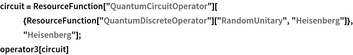 circuit = ResourceFunction[
    "QuantumCircuitOperator"][{ResourceFunction[
      "QuantumDiscreteOperator"]["RandomUnitary", "Heisenberg"]}, "Heisenberg"];
operator3[circuit]