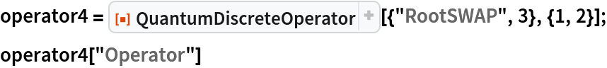 operator4 = ResourceFunction["QuantumDiscreteOperator"][{"RootSWAP", 3}, {1, 2}];
operator4["Operator"]