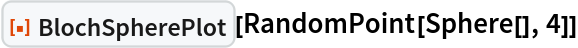 ResourceFunction["BlochSpherePlot"][RandomPoint[Sphere[], 4]]