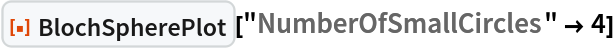 ResourceFunction["BlochSpherePlot"]["NumberOfSmallCircles" -> 4]