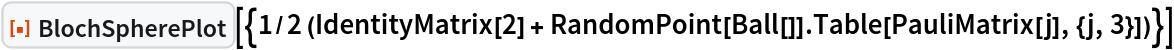ResourceFunction["BlochSpherePlot", ResourceVersion->"1.0.0"][{1/
    2 (IdentityMatrix[2] + RandomPoint[Ball[]] . Table[PauliMatrix[j], {j, 3}])}]