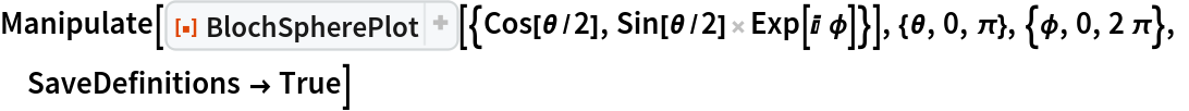 Manipulate[
 ResourceFunction[
  "BlochSpherePlot", ResourceSystemBase -> "https://www.wolframcloud.com/obj/resourcesystem/api/1.0"][{Cos[\[Theta]/2], Sin[\[Theta]/2] Exp[I \[Phi]]}], {\[Theta], 0, \[Pi]}, {\[Phi], 0, 2 \[Pi]}, SaveDefinitions -> True]