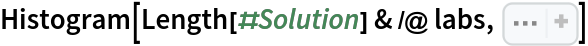 Histogram[Length[#Solution] & /@ labs, Sequence[
 PlotRange -> All, PlotTheme -> "Detailed", PlotLabel -> "Distribution of solution lengths", FrameLabel -> {"solution length", "count"}, ImageSize -> 350]]