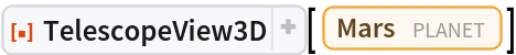 ResourceFunction[
 "TelescopeView3D", ResourceSystemBase -> "https://www.wolframcloud.com/obj/resourcesystem/api/1.0"][Entity["Planet", "Mars"]]