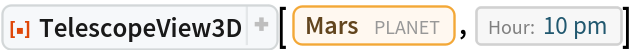ResourceFunction[
 "TelescopeView3D", ResourceSystemBase -> "https://www.wolframcloud.com/obj/resourcesystem/api/1.0"][Entity["Planet", "Mars"], TimeObject[{22}, "Hour"]]