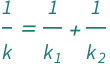 QuantityVariable["k", "SpringConstant"]^(-1) == QuantityVariable[Subscript["k", "1"], "SpringConstant"]^(-1) + QuantityVariable[Subscript["k", "2"], "SpringConstant"]^(-1)
