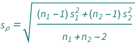 QuantityVariable[Subscript["s", "ρ"], "Unitless"] == Sqrt[((-1 + QuantityVariable[Subscript["n", "1"], "Unitless"])*QuantityVariable[Subscript["s", "1"], "Unitless"]^2 + (-1 + QuantityVariable[Subscript["n", "2"], "Unitless"])*QuantityVariable[Subscript["s", "2"], "Unitless"]^2)/(-2 + QuantityVariable[Subscript["n", "1"], "Unitless"] + QuantityVariable[Subscript["n", "2"], "Unitless"])]