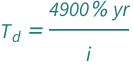 QuantityVariable[Subscript["T", "d"], "Time"] == Quantity[4900, "Percent"*"Years"]/QuantityVariable["i", "Unitless"]