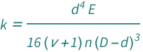 QuantityVariable["k", "SpringConstant"] == (QuantityVariable["d", "Diameter"]^4*QuantityVariable["E", "YoungsModulus"])/(16*(-QuantityVariable["d", "Diameter"] + QuantityVariable["D", "Diameter"])^3*QuantityVariable["n", "Unitless"]*(1 + QuantityVariable["ν", "PoissonRatio"]))