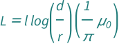 QuantityVariable["L", "MagneticInductance"] == Log[QuantityVariable["d", "Distance"]/QuantityVariable["r", "Radius"]]*Quantity[Pi^(-1), "MagneticConstant"]*QuantityVariable["l", "Length"]