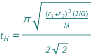 QuantityVariable[Subscript["t", "H"], "Time"] == (Pi*Sqrt[(Quantity[1, "GravitationalConstant"^(-1)]*(QuantityVariable[Subscript["r", "1"], "Length"] + QuantityVariable[Subscript["r", "2"], "Length"])^3)/QuantityVariable["M", "Mass"]])/(2*Sqrt[2])