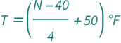 QuantityVariable["T", "Temperature"] == Quantity[50 + (-40 + QuantityVariable["N", "Unitless"])/4, "DegreesFahrenheit"]