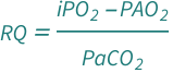 QuantityVariable["RQ", "Unitless"] == (QuantityVariable[Subscript["iPO", "2"], "Pressure"] - QuantityVariable[Subscript["PAO", "2"], "Pressure"])/QuantityVariable[Subscript["PaCO", "2"], "Pressure"]