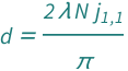 QuantityVariable["d", "Diameter"] == (2*BesselJZero[1, 1]*QuantityVariable["N", "Unitless"]*QuantityVariable["λ", "LightWavelength"])/Pi