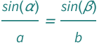 Sin[QuantityVariable["α", "Angle"]]/QuantityVariable["a", "Length"] == Sin[QuantityVariable["β", "Angle"]]/QuantityVariable["b", "Length"]