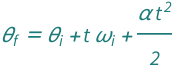 QuantityVariable[Subscript["θ", "f"], "Angle"] == (QuantityVariable["t", "Time"]^2*QuantityVariable["α", "AngularAcceleration"])/2 + QuantityVariable[Subscript["θ", "i"], "Angle"] + QuantityVariable["t", "Time"]*QuantityVariable[Subscript["ω", "i"], "AngularVelocity"]