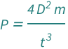 QuantityVariable["P", "Power"] == (4*QuantityVariable["D", "Distance"]^2*QuantityVariable["m", "Mass"])/QuantityVariable["t", "Time"]^3