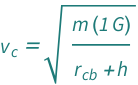 QuantityVariable[Subscript["v", "c"], "Name" -> "circular velocity"] == Sqrt[(Quantity[1, "GravitationalConstant"]*QuantityVariable["m", "Name" -> "mass of orbit center"])/(QuantityVariable["h", "Name" -> "altitude"] + QuantityVariable[Subscript["r", "cb"], "Name" -> "radius of central body"])]