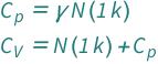 {QuantityVariable[Subscript["C", "p"], "HeatCapacity"] == Quantity[1, "BoltzmannConstant"]*QuantityVariable["N", "Unitless"]*QuantityVariable["γ", "Unitless"], QuantityVariable[Subscript["C", "V"], "HeatCapacity"] == Quantity[1, "BoltzmannConstant"]*QuantityVariable["N", "Unitless"] + QuantityVariable[Subscript["C", "p"], "HeatCapacity"]}