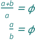 {QuantityVariable["a+b", "Length"]/QuantityVariable["a", "Length"] == GoldenRatio, QuantityVariable["a", "Length"]/QuantityVariable["b", "Length"] == GoldenRatio}