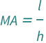QuantityVariable["MA", "Unitless"] == QuantityVariable["l", "Length"]/QuantityVariable["h", "Length"]