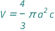 QuantityVariable["V", "Volume"] == (4*Pi*QuantityVariable["a", "Length"]^2*QuantityVariable["c", "Length"])/3