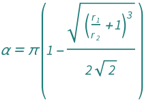 QuantityVariable["α", "Angle"] == Pi*(1 - Sqrt[(1 + QuantityVariable[Subscript["r", "1"], "Length"]/QuantityVariable[Subscript["r", "2"], "Length"])^3]/(2*Sqrt[2]))