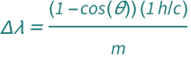 QuantityVariable["Δ​λ", "Wavelength"] == ((1 - Cos[QuantityVariable["θ", "Angle"]])*Quantity[1, "PlanckConstant"/"SpeedOfLight"])/QuantityVariable["m", "Mass"]