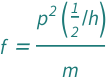 QuantityVariable["f", "Frequency"] == (Quantity[1/2, "PlanckConstant"^(-1)]*QuantityVariable["p", "Momentum"]^2)/QuantityVariable["m", "Mass"]