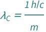 QuantityVariable[Subscript["λ", "C"], "Wavelength"] == Quantity[1, "PlanckConstant"/"SpeedOfLight"]/QuantityVariable["m", "Mass"]