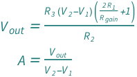 {QuantityVariable[Subscript["V", "out"], "ElectricPotential"] == (QuantityVariable[Subscript["R", "3"], "ElectricResistance"]*(1 + (2*QuantityVariable[Subscript["R", "1"], "ElectricResistance"])/QuantityVariable[Subscript["R", "gain"], "ElectricResistance"])*(-QuantityVariable[Subscript["V", "1"], "ElectricPotential"] + QuantityVariable[Subscript["V", "2"], "ElectricPotential"]))/QuantityVariable[Subscript["R", "2"], "ElectricResistance"], QuantityVariable["A", "Unitless"] == QuantityVariable[Subscript["V", "out"], "ElectricPotential"]/(-QuantityVariable[Subscript["V", "1"], "ElectricPotential"] + QuantityVariable[Subscript["V", "2"], "ElectricPotential"])}