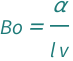 QuantityVariable["Bo", "BodensteinNumber"] == QuantityVariable["α", "ThermalDiffusivity"]/(QuantityVariable["l", "Length"]*QuantityVariable["v", "Speed"])
