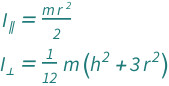 {QuantityVariable[Subscript["I", "∥"], "MomentOfInertia"] == (QuantityVariable["m", "Mass"]*QuantityVariable["r", "Radius"]^2)/2, QuantityVariable[Subscript["I", "⊥"], "MomentOfInertia"] == (QuantityVariable["m", "Mass"]*(QuantityVariable["h", "Height"]^2 + 3*QuantityVariable["r", "Radius"]^2))/12}