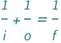 QuantityVariable["i", "Distance"]^(-1) + QuantityVariable["o", "Distance"]^(-1) == QuantityVariable["f", "Length"]^(-1)